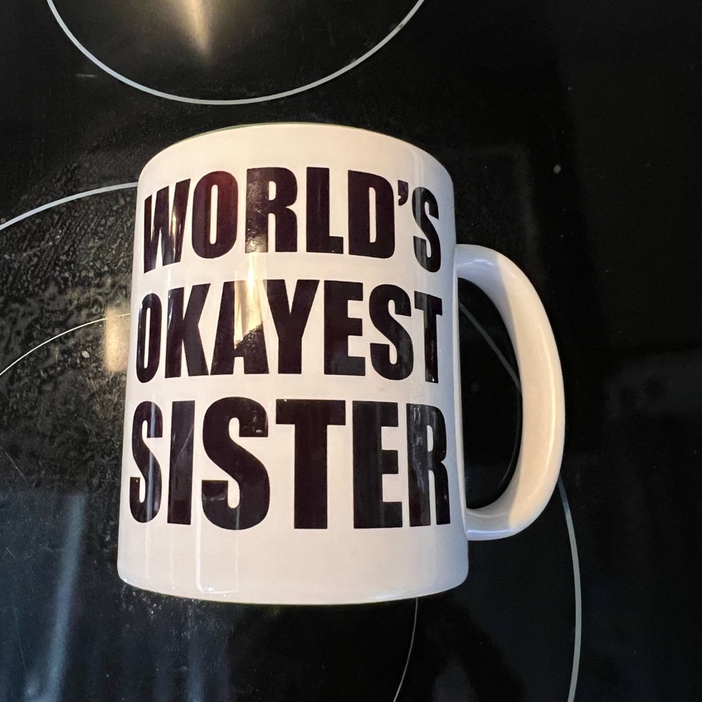 World’s Okayest sister about 10 ounces coffee mug